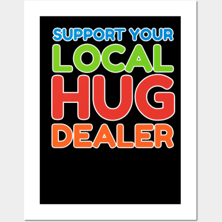 Hug Dealer Posters and Art